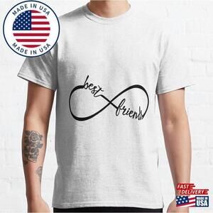 Best Friend In World Classic T-Shirt Unisex